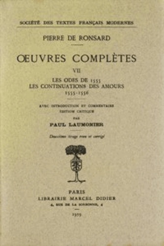 Pierre de Ronsard - Tome VII - Les Odes (1555), Les Continuations des Amours (1555-1556).
