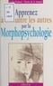 Pierre de Saint-Amand et Lydia Dejanaz - Apprenez à connaître les autres par la morphopsychologie.