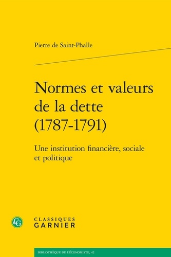 Normes et valeurs de la dette (1787-1791). Une institution financière, sociale