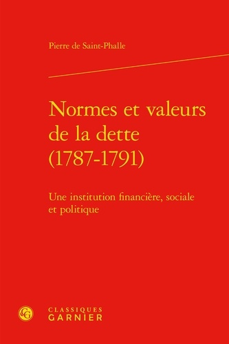 Normes et valeurs de la dette (1787-1791). Une institution financière, sociale