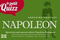 Téléchargements ebook gratuits pour ipads Le petit quizz de Napoléon par Pierre de Taillac 9782364452336