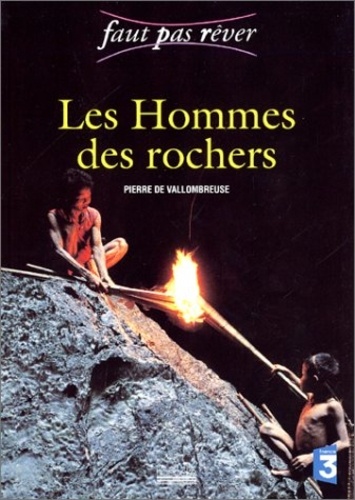 Pierre de Vallombreuse - Les Hommes Des Rochers.