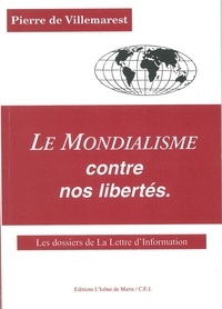 Pierre de Villemarest - Le mondialisme contre nos libertés.