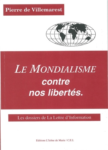 Pierre de Villemarest - Le mondialisme contre nos libertés.