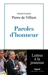 Pierre de Villiers - Paroles d'honneur - Lettres à la jeunesse.