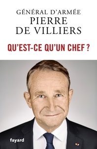 Téléchargements de manuels électroniques Qu'est-ce qu'un chef ? par Pierre de Villiers (French Edition) FB2 9782213711300