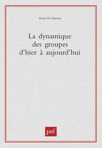 La dynamique des groupes d'hier à aujourd'hui