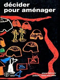 Décider, pour aménager gérer les ressources naturelles et l'environnement en Afriquesubsaharienne francophone