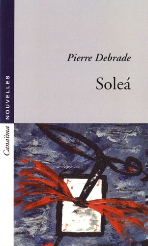 Pierre Debrade - Soleà.