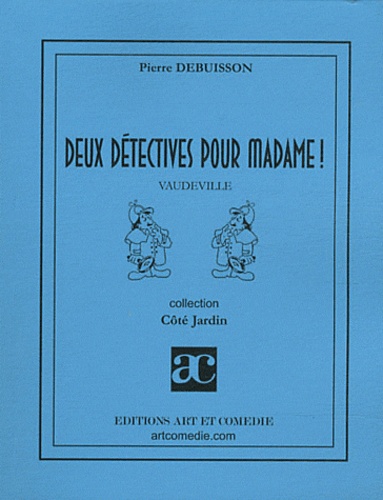 Pierre Debuisson - Deux détectives pour Madame !.