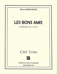 Pierre Debuisson - Les bons amis.