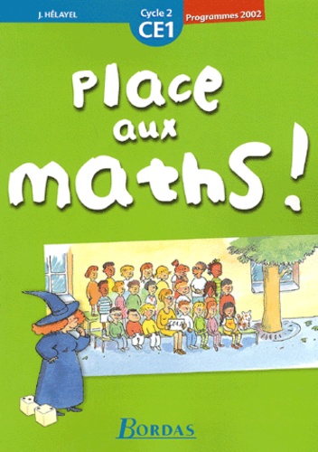 Pierre Degret et Marie-Claude Deluchi - Place aux maths !  CE1 - Programmes 2003.