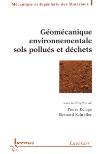 Pierre Delage et Bernard Schrefler - Géomécanique environnementale : sols pollués et déchets.