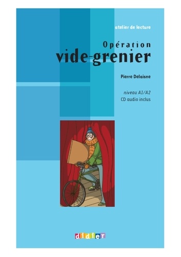 Opération vide-grenier. Niveau A1/A2  avec 1 CD audio