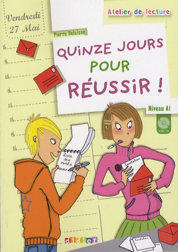 Pierre Delaisne - Quinze jours pour réussir ! - Niveau A1. 1 CD audio