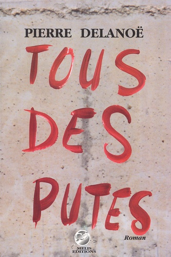 Pierre Delanoë - Tous Des Putes.