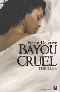 Bayou cruel