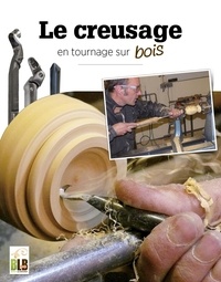 Pierre Delétraz et Yann Marot - Le creusage - En tournage sur bois.