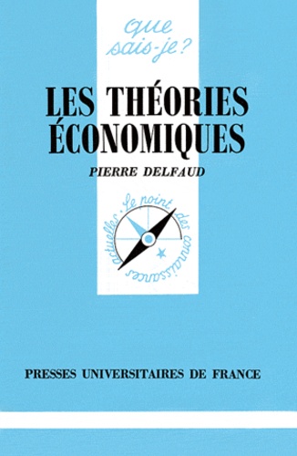 Pierre Delfaud - Les théories économiques.