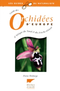 Pierre Delforge - Guide des orchidées d'Europe, d'Afrique du Nord et du Proche-Orient.