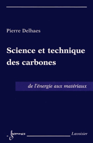 Science et technique des carbones. De l'énergie aux matériaux