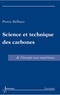 Pierre Delhaes - Science et technique des carbones - De l'énergie aux matériaux.