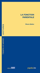 Pierre Delion - La fonction parentale.