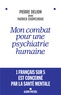 Pierre Delion - Mon combat pour une psychiatrie humaine.
