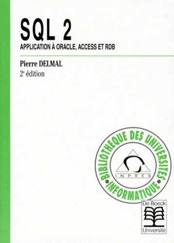 Pierre Delmal - Sql2. Application A Oracle, Access Et Rdb, 2eme Edition.
