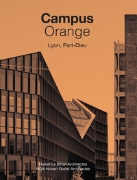 Pierre Delohen - Campus Orange Lyon, Part-Dieu - Hardel Le Bihan Architectes ; HGA-Hubert Godet Architectes.
