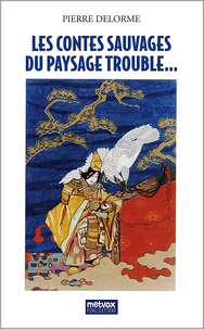 Les contes sauvages du paysage trouble