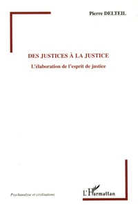 Des justices à la Justice