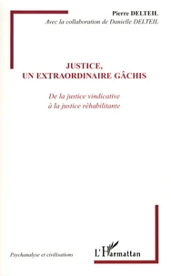 Justice, un extraordinaire gâchis