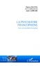 Pierre Delteil - La psychiatrie francophone - Pour une psychiatrie humaniste.