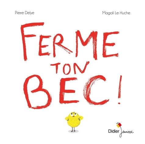 Pierre Delye - Ferme ton bec !.