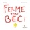 Ferme ton bec !