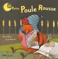 Pierre Delye et Cécile Hudrisier - La Petite Poule Rousse.