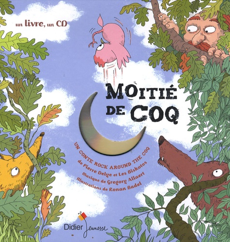 Pierre Delye - Moitié de coq. 1 CD audio