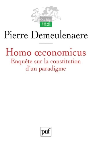 Homo oeconomicus. Enquête sur la constitution d'un paradigme