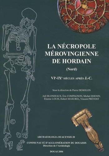Pierre Demolon - La nécropole mérovingienne de Hordain (Nord) - VIe-IXe siècles après J-C. 1 Cédérom