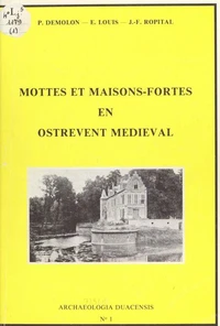 Mottes et maisons-fortes en Ostrevent médiéval