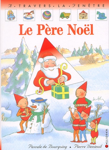 Pierre Denieuil et Pascale de Bourgoing - Le Père Noël.