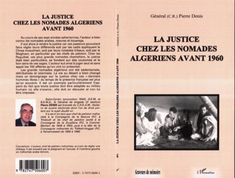 Pierre Denis - LA JUSTICE CHEZ LES NOMADES ALGÉRIENS AVANT 1960.