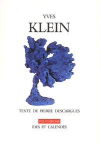 Pierre Descargues - Yves Klein.