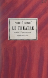 Pierre Descaves - Le théâtre.