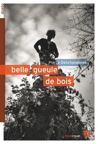 Pierre Deschavannes - Belle gueule de bois.