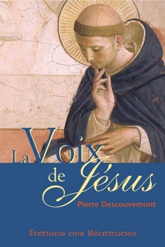 Pierre Descouvemont - La voix de Jésus - Prête l'oreille au murmure de sa voix.