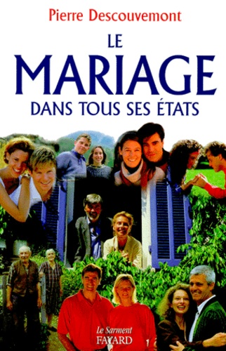 Pierre Descouvemont - Le mariage dans tous ses états.