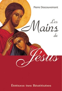 Pierre Descouvemont - Les Mains De Jesus.