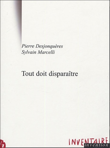 Pierre Desjonquères et Sylvain Marcelli - Tout doit disparaître.